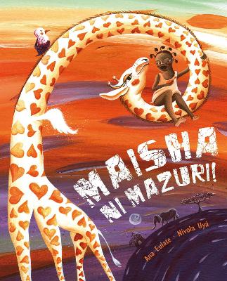 Book cover for Maisha Ni Mazuri! (Life Is Beautiful!)