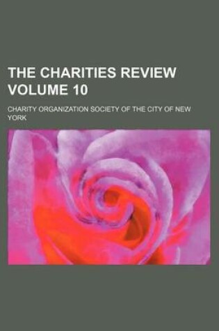 Cover of The Charities Review Volume 10
