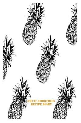 Book cover for Fruit Smoothies Recipe Diary