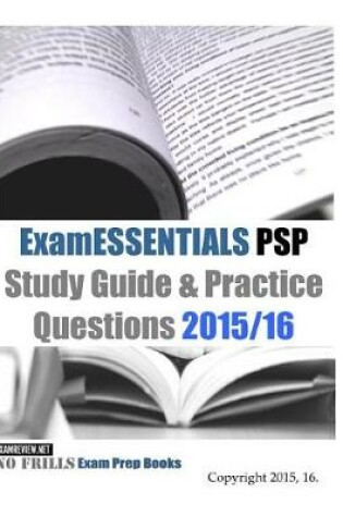 Cover of ExamESSENTIALS PSP Study Guide & Practice Questions 2015/16 Edition