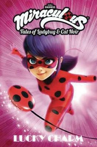 Cover of Miraculous: Tales of Ladybug and Cat Noir: Lucky Charm