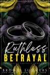 Book cover for Ruthless Betrayal