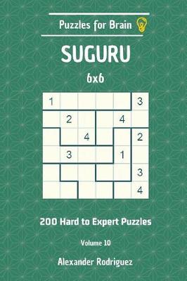 Cover of Puzzles for Brain Suguru - 200 Hard to Expert 6x6 vol. 10