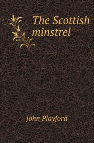 Cover of The Scottish minstrel