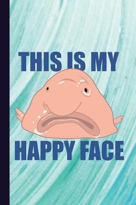 Book cover for This Is My Happy Face