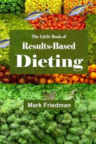 Cover of The Little Book of Results-Based Dieting