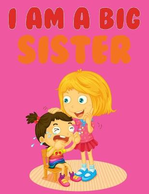 Book cover for I Am A Big Sister
