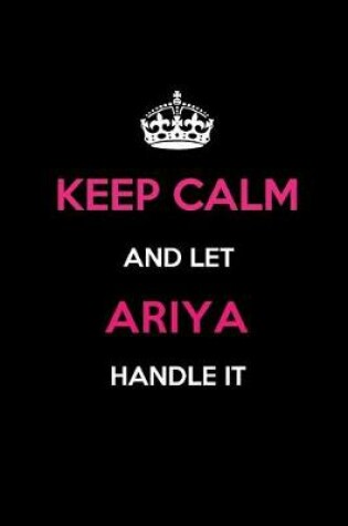 Cover of Keep Calm and Let Ariya Handle It