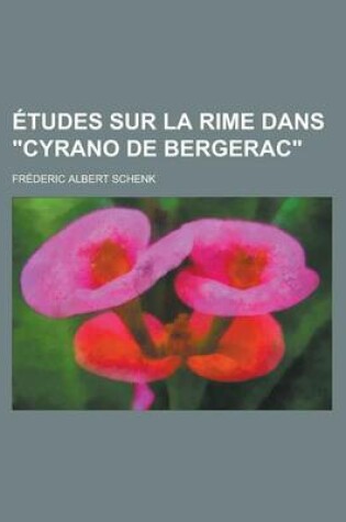 Cover of Etudes Sur La Rime Dans "Cyrano de Bergerac"