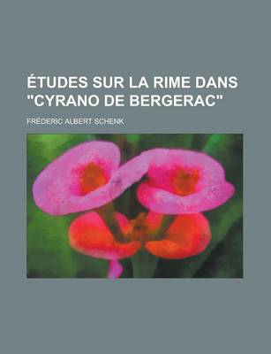 Book cover for Etudes Sur La Rime Dans "Cyrano de Bergerac"