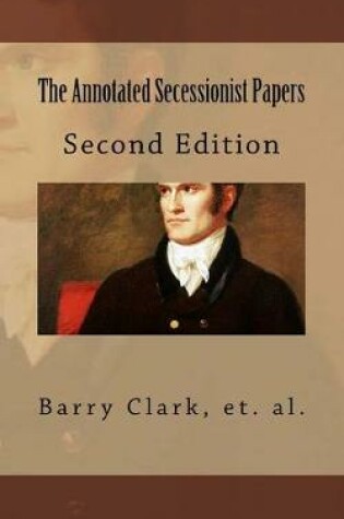 Cover of The Annotated Secessionist Papers