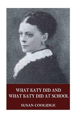 Book cover for What Katy Did and What Katy Did at School