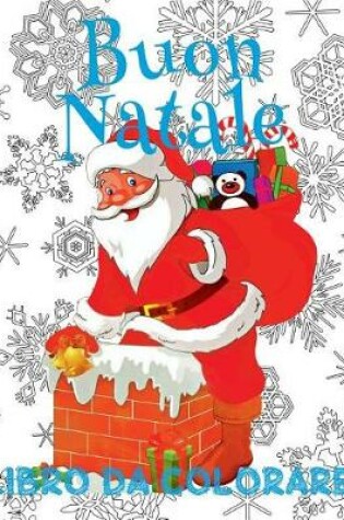 Cover of &#9996; Buon Natale Libro da Colorare &#9996; Album da Colorare &#9996; (Libro da Colorare Bambini 5 anni)