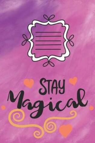 Cover of Stay Magical