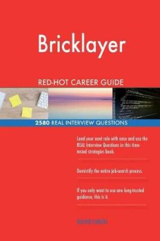 Cover of Bricklayer RED-HOT Career Guide; 2580 REAL Interview Questions