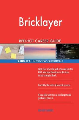 Book cover for Bricklayer RED-HOT Career Guide; 2580 REAL Interview Questions