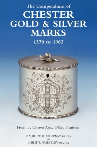 Cover of Compendium of Chester Gold & Silver Marks 1570-1962: The