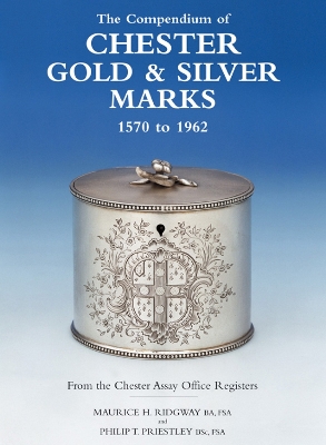 Book cover for Compendium of Chester Gold & Silver Marks 1570-1962: The