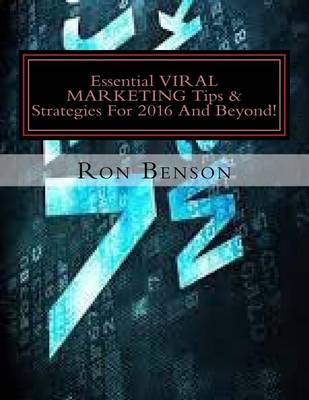 Book cover for Essential VIRAL MARKETING Tips & Strategies For 2016 And Beyond!
