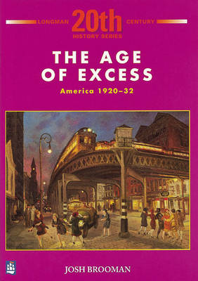 Book cover for The Age of Excess: America 1920-32 1st Booklet of Second Set