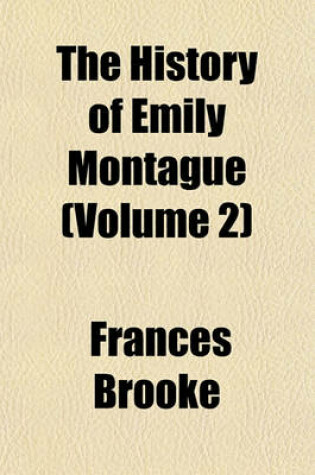 Cover of The History of Emily Montague (Volume 2)