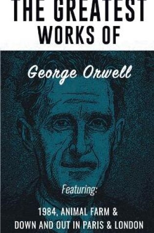 Cover of The Greatest Works of George Orwell