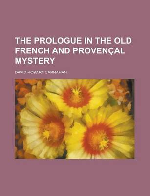 Book cover for The Prologue in the Old French and Provencal Mystery