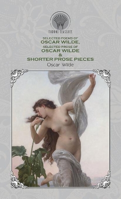 Book cover for Selected Poems of Oscar Wilde, Selected Prose of Oscar Wilde & Shorter Prose Pieces
