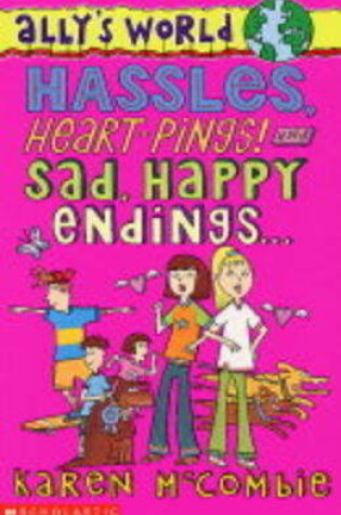 Cover of Hassles, Heart-pings! ,and Sad, Happy Endings