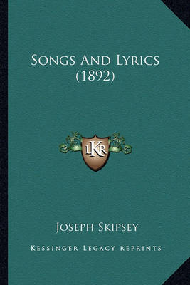 Book cover for Songs and Lyrics (1892) Songs and Lyrics (1892)