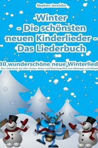 Cover of Winter - Die Sch nsten Neuen Kinderlieder - 30 Wundersch ne Neue Winterlieder