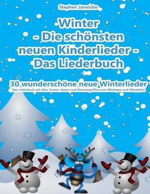 Book cover for Winter - Die Sch nsten Neuen Kinderlieder - 30 Wundersch ne Neue Winterlieder