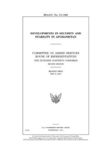 Cover of Developments in security and stability in Afghanistan