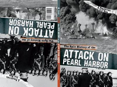 Book cover for Split History of the Attack on Pearl Harbor: A Perspectives Flip Book