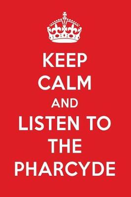 Book cover for Keep Calm and Listen to the Pharcyde