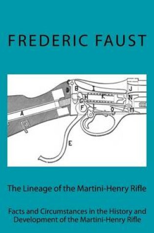 Cover of The Lineage of the Martini-Henry Rifle