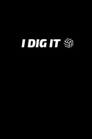 Cover of I Dig It