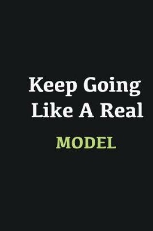 Cover of Keep Going Like a Real Model