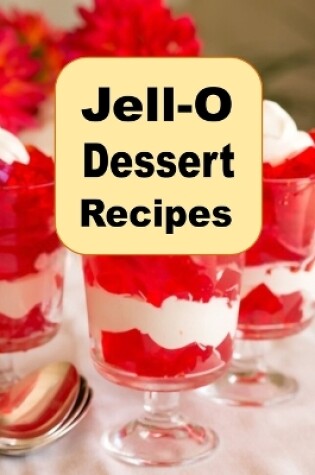 Cover of Jell-O Dessert Recipes