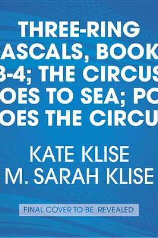 Cover of The Circus Goes to Sea Pop Goes the Circus! Books 3-4