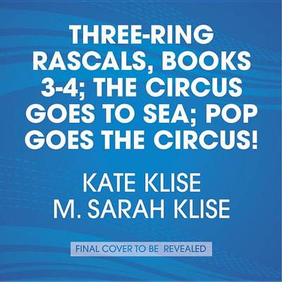 Cover of The Circus Goes to Sea Pop Goes the Circus! Books 3-4
