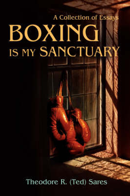 Cover of Boxing Is My Sanctuary