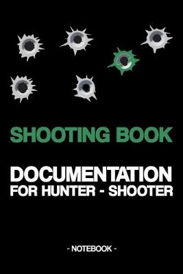 Book cover for Shooting Book Documentation for Hunter - Shooter