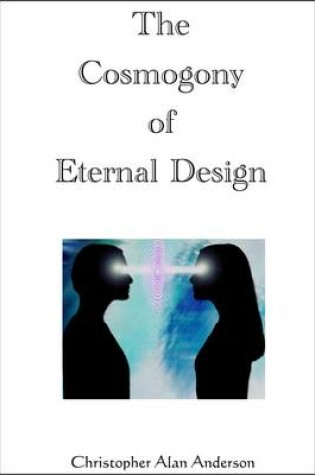 Cover of The Cosmogony of Eternal Design