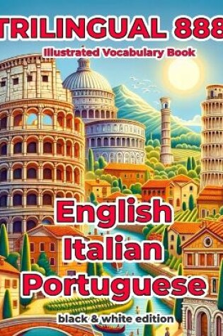 Cover of Trilingual 888 English Italian Portuguese Illustrated Vocabulary Book