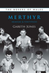 Book cover for The Boxers of Merthyr, Aberdare & Pontypridd