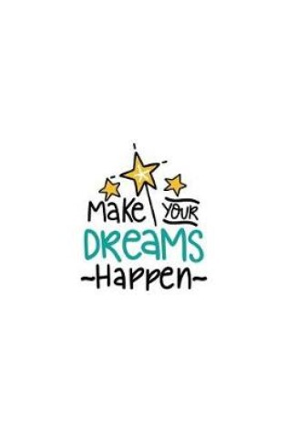 Cover of Make Your Dreams Happen