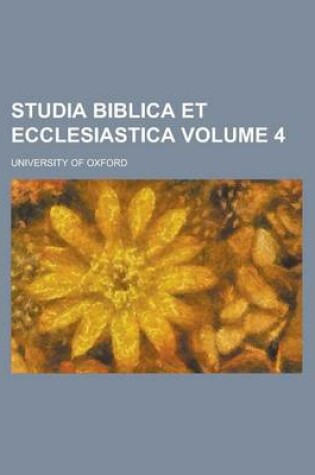 Cover of Studia Biblica Et Ecclesiastica Volume 4