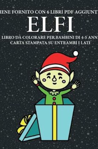 Cover of Libro da colorare per bambini di 4-5 anni (Elfi)