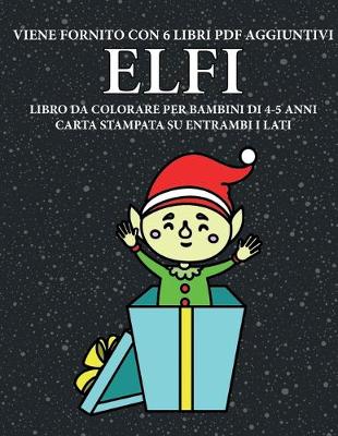 Book cover for Libro da colorare per bambini di 4-5 anni (Elfi)